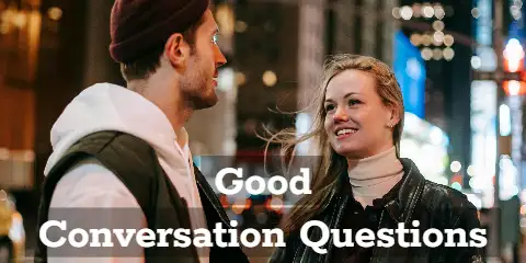 Good Conversation Questions